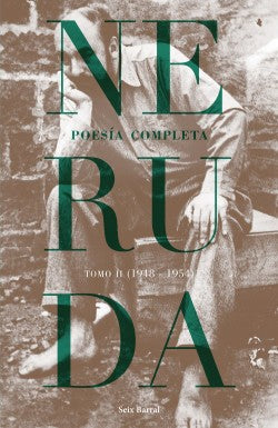 Poesía Completa. Tomo 2 (1948-1954) | Pablo Neruda