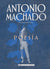 Poesia Antonio Machado | Antonio Machado