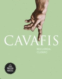 P.P. Recuerda, Cuerpo | Constantinos Cavafis