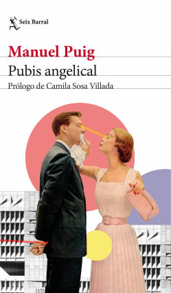 Pubis Angelical | Manuel Puig