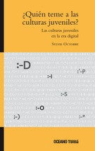 Quien Teme A Las Culturas Juveniles | Sylvie Octobre