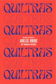 Quiltras | Uribe, Arelis