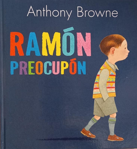 Ramón preocupón | Anthony Browne