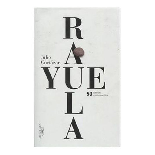 Rayuela. Edicion Conmemorativa | Julio Cortazar
