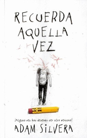 Recuerda Aquella Vez | Adam Silvera