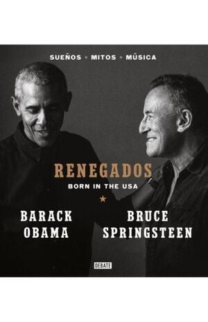 Renegados | Barack Obama, Bruce Springsteen