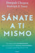 Sanate A Ti Mismo | Deepak Chopra/Tanzi Rudolph