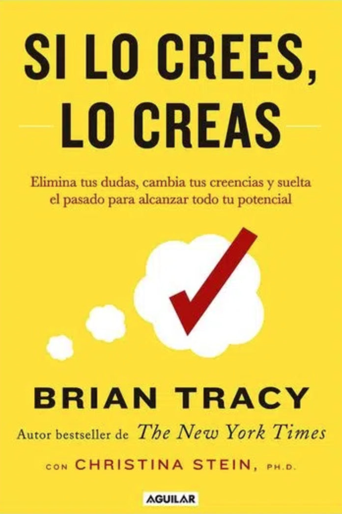 Si Lo Crees, Lo Creas | Brian Tracy