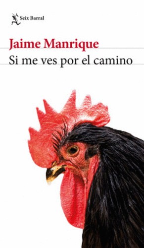 Si Me Ves Por El Camino | Jaime Manrique