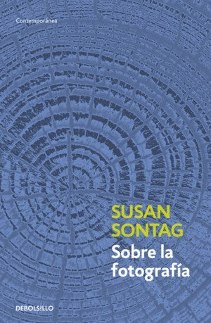 Sobre La Fotografía | Susan Sontag