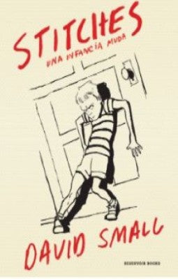 Stitches Una Infancia Muda | David Small