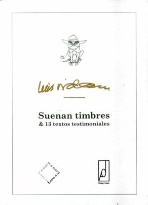 Suenan Timbres & 13 Textos Testimoniales | Luis Vidales