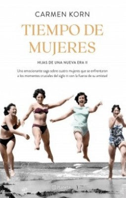 Tiempo De Mujeres (Saga Hijas De Una Nueva Era 2) | Carmen Korn