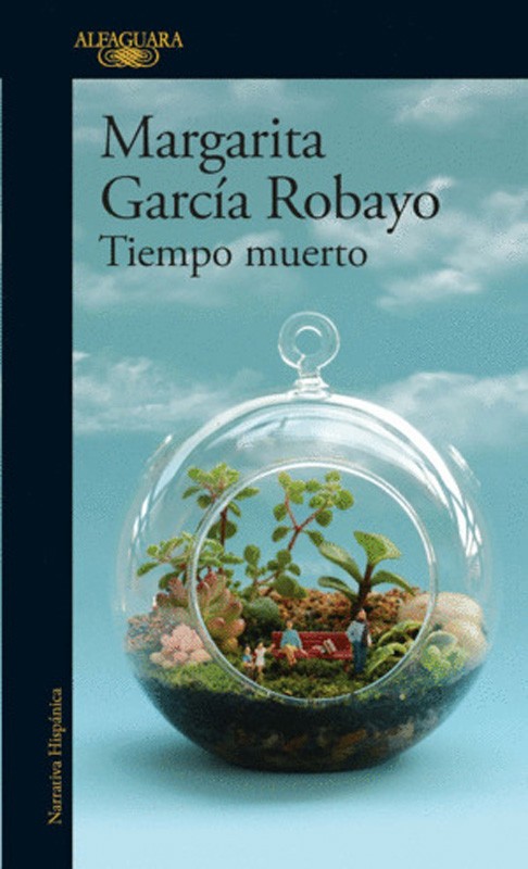 Tiempo Muerto | Margarita Garcia Robayo