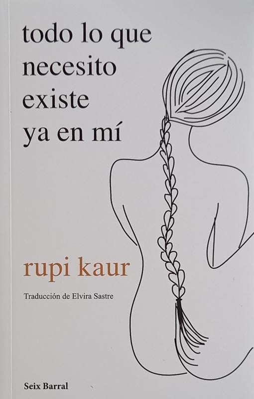 Todo lo que necesito existe ya en mi | rupi kaur