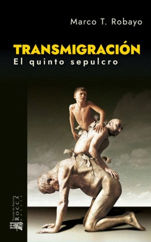 Transmigracion Del Quinto Sepulcro | Marco Robayo