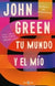 Tu Mundo Y El Mio | John Green