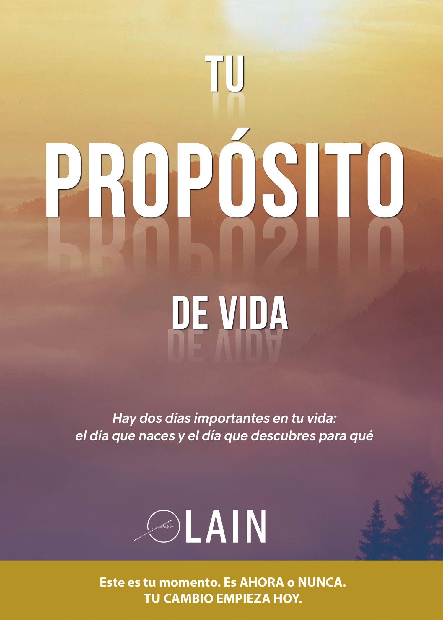 Tu Proposito De Vida | Lain Garcia Calvo