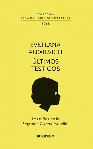 Ultimos Testigos | Svetlana Alexiévich