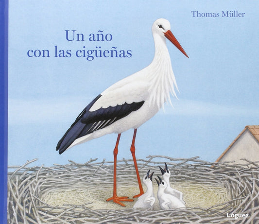 Un Ano Con Las Ciguenas | Muller, Thomas