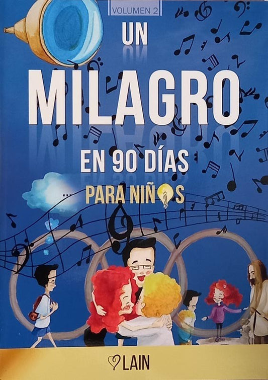 Un milagro en 90 días para niños | Lain García Calvo