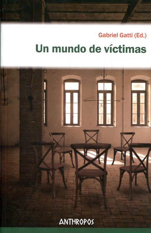 Un Mundo De Víctimas | Gabriel Gatti