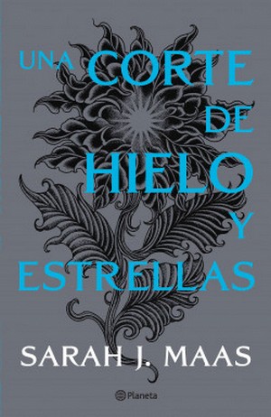Una Corte De Hielo Y Estrellas (Nueva Edicion) | Sarah J. Maas