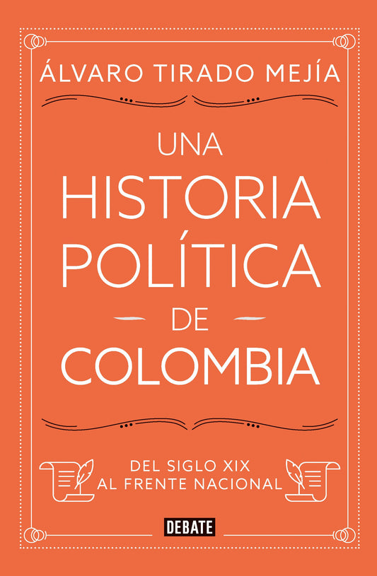 Una Historia Politica De Colombia | Alvaro Tirado Mejía