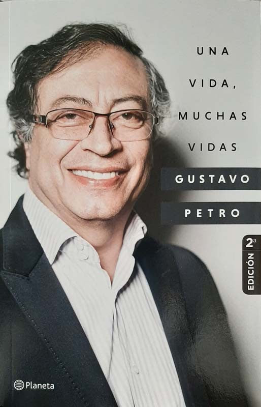 Una Vida, Muchas Vidas | Gustavo Petro