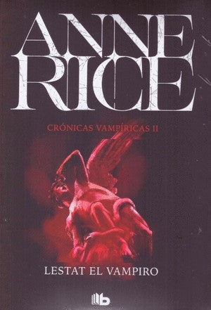 Vampiricas 2- Lestat El Vampiro | Anne Rice