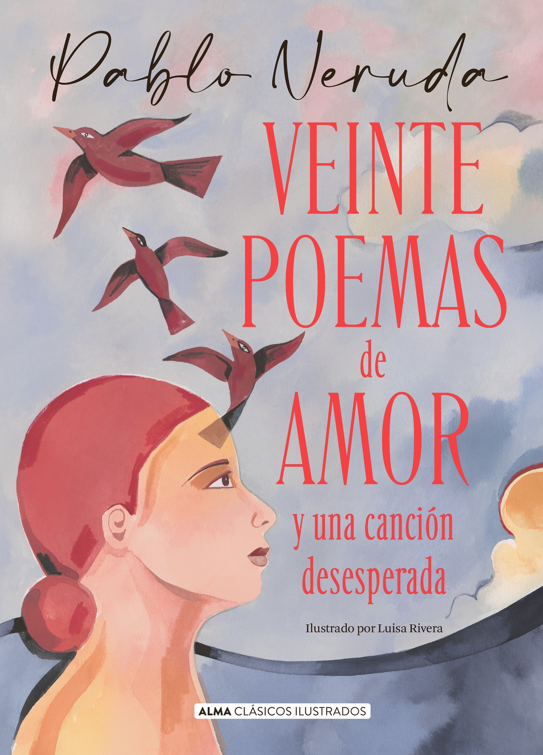 Veinte Poemas De Amor Y Una Cancion Desesperada | Pablo Neruda