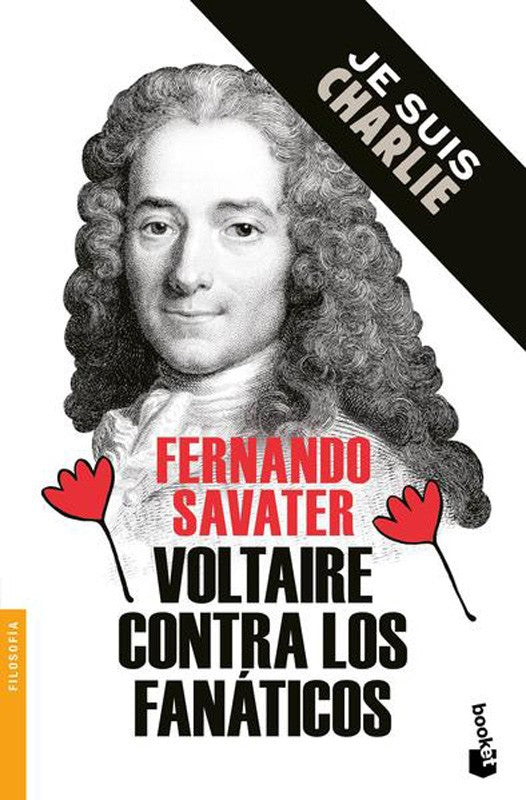 Voltaire Contra Los Fanáticos | Fernando Savater